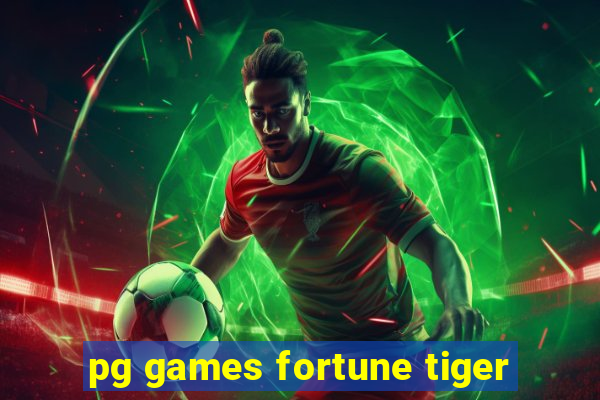 pg games fortune tiger